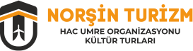 Norşin Turizm | Hac, Umre ve Kültür Turları